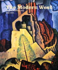 The Modern West: American Landscapes, 1890-1950