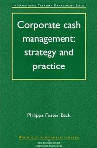 Corporate Cash Management: Strategy and Practice