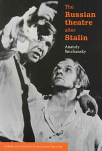 The Russian Theatre After Stalin