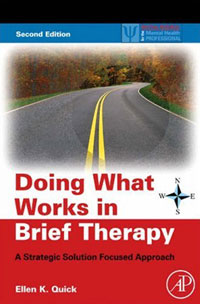 Doing What Works in Brief Therapy, Second Edition: A Strategic Solution Focused Approach