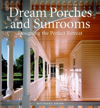 Dream Porches and Sunrooms