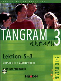 Tangram acktuell 3: Lektion 5-8: Kursbuch + Arbeitsbuch (+ CD-ROM)