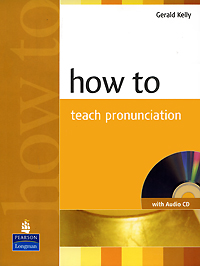 How to Teach Pronunciation (+ CD)