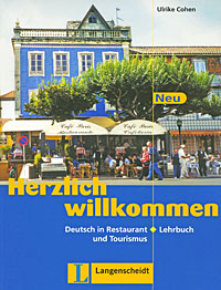 Herzlich willkommen Neu: Deutsch in Restaurant und Tourismus: Lehrbuch