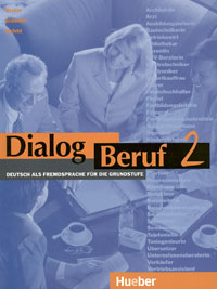 Dialog Beruf 2: Deutsch als Fremdsprache fur die Grundstufe