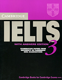 Cambridge IELTS 3: Examination Papers from the University of Cambridge: Local Examinations Syndicate: Esol Examinations