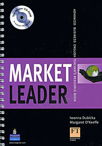 Market Leader: Advanced Business English Teacher's Resource Book (+ CD-ROM)