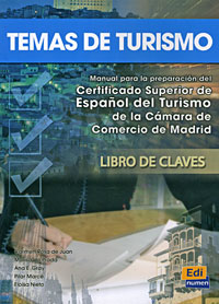 Temas de turismo: Manual para la preparation del Certificado Superior de Espanol del Turismo de la Camara de Comercio de Madrid. Libro de Claves