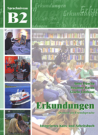 Erkundungen Deutsch als Fremdsprache B2: Integriertes Kurs- und Arbeitsbuch (+ CD)
