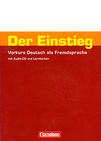 Der Einstieg: Vorkurs Deutsch als Fremdsprache (+ CD)