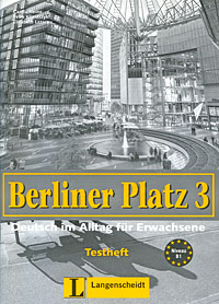 Berliner Platz 3: Deutsch im Alltag fur Erwachsene: Testheft (+ CD)