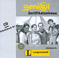 Geni@l: Zertifikatsniveau: Arbeitsbuch B1 (аудиокурс на CD)