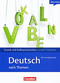 Grund- und Aufbauwortschatz Deutsch als Fremdsprache