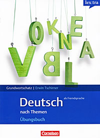Grundwortschatz: Deutsch als Fremdsprache: nach Themen: Ubungsbuch