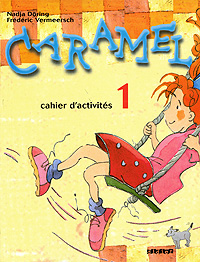 Caramel 1: Cahier d'activites