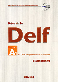 Reussir le Dalf: Niveau A1 du cadre europeen commun de reference (+ CD)