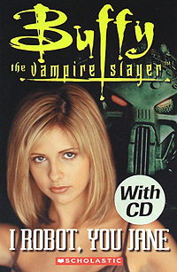 Buffy the Vampire Slayer: I Robot, You Jane: Level 3 (+ CD)
