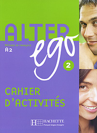 Alter Ego: Methode de Francais A2. Cahier D'Activites