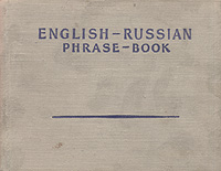 English-Russian Phrase-Book