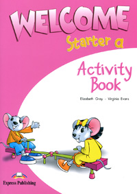 Welcome: Starter a: Activity Book