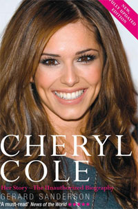 Cheryl Cole: Her Story - The Unauthorized Biography