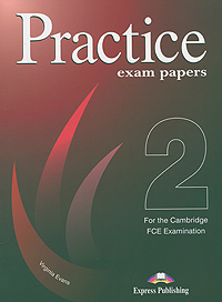 Practice Exam Papers 2 for the Cambridge FCE Examination