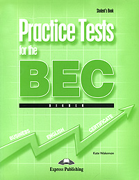 Practice Tests for the BEC: Student's Book