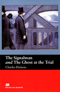 The Signalman and The Ghost at the Trial: Beginner Level