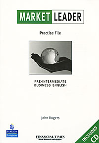 Market Leader: Practice File: Pre-Intermediate Business English (+ CD-ROM)