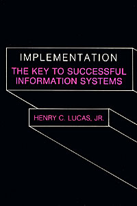 Implementation: The Key to Successful Information Systems