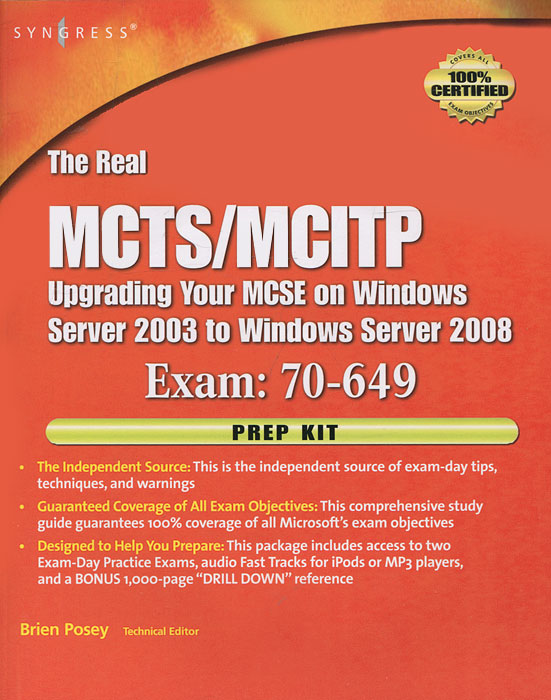 The Real MCTS/MCITP: Upgrading Your MCSE on Windows Server 2003 to Windows Server 2008: Exam 70-649: Prep Kit (+ CD-ROM)