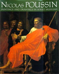 Nicolas Poussin. Paintings And Drawings In Soviet Museums
