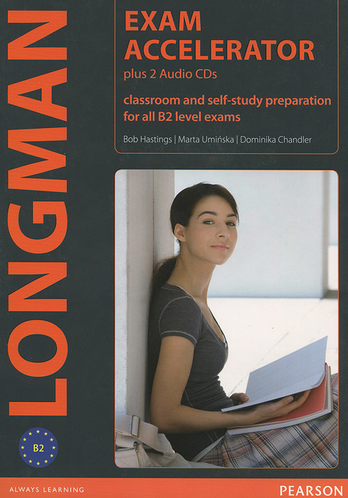 Exam Accelerator: Classroom and Self-Study Preparation for all B2 Level Exams (+ 2 CD-ROM)