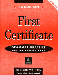 First Certificate Grammar Practice for the Revised Exam with Key