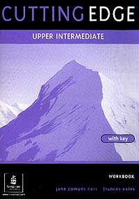 Cutting Edge. Upper Intermediate. Workbook with Key