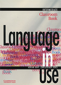 Language in Use Intermediate: Classroom Book