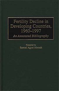 Fertility Decline in Developing Countries, 1960-1997: An Annotated Bibliography