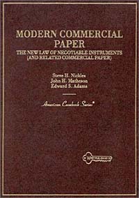 Modern Commercial Paper: The New Law of Negotiable Instruments
