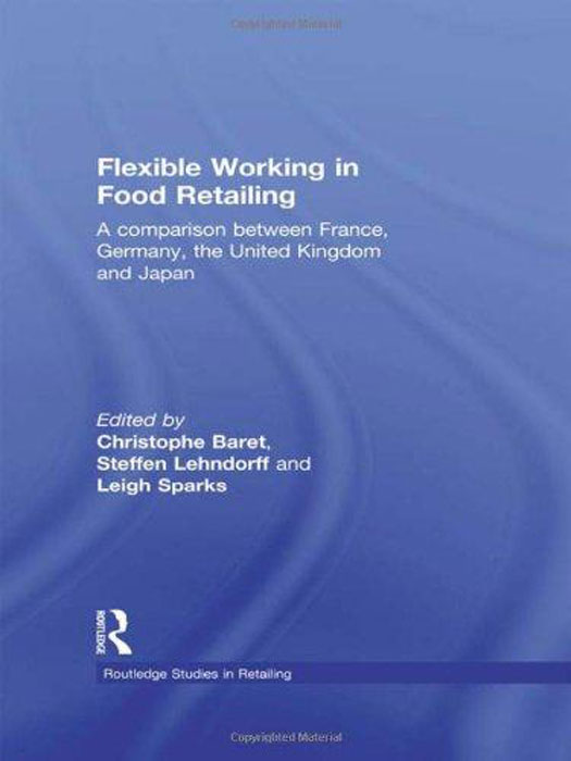 Flexible Working in Food Retailing: A Comparison Between France, Germany, Great Britain and Japan