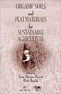 Organic Soils and Peat Materials for Sustainable Agriculture
