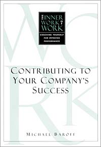 The Inner Work of Work: Contributing to Your Company's Success