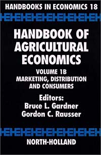 Handbook of Agricultural Economics: Marketing, Distribution, and Consumers