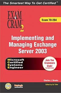 MCSA/MCSE Implementing and Managing Exchange Server 2003 Exam Cram 2