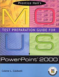 Prentice Hall MOUS Test Preparation Guide for PowerPoint 2000
