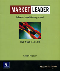 Market Leader: International Management: Business English