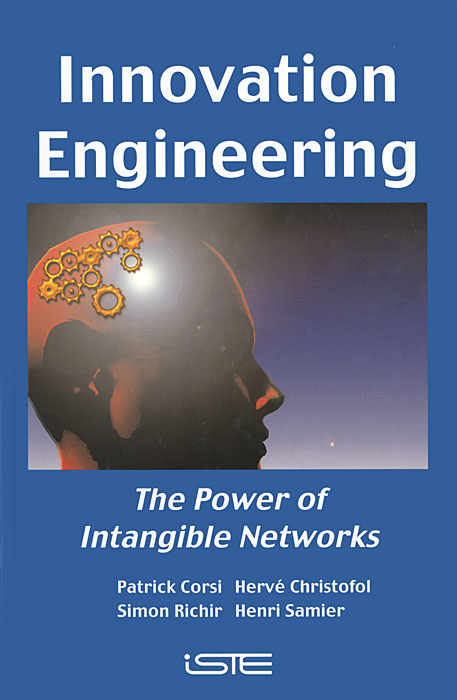 Innovation Engineering: The Power of Intangible Networks