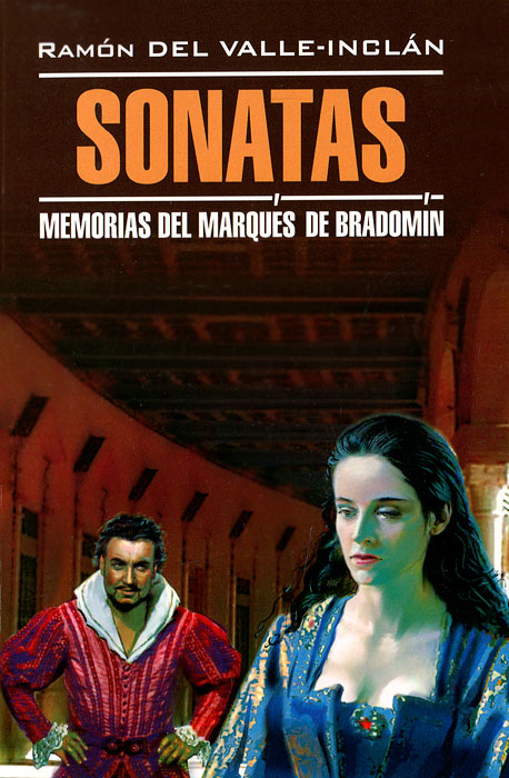 Sonatas: Memorias del Marques de Bradomin /Сонаты