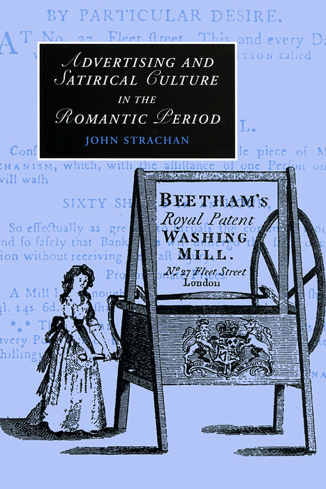 Advertising and Satirical Culture in the Romantic Period