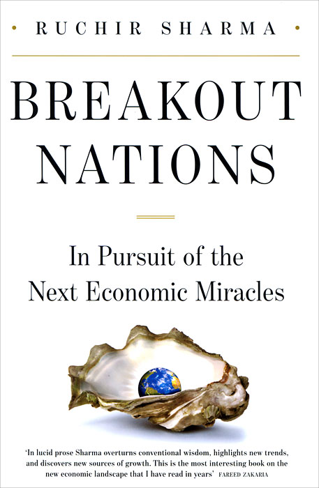 Breakout Nations: In Search of the Next Economic Miracle