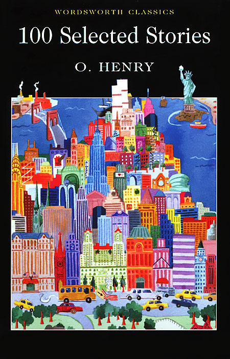 O. Henry. 100 Selected Stories